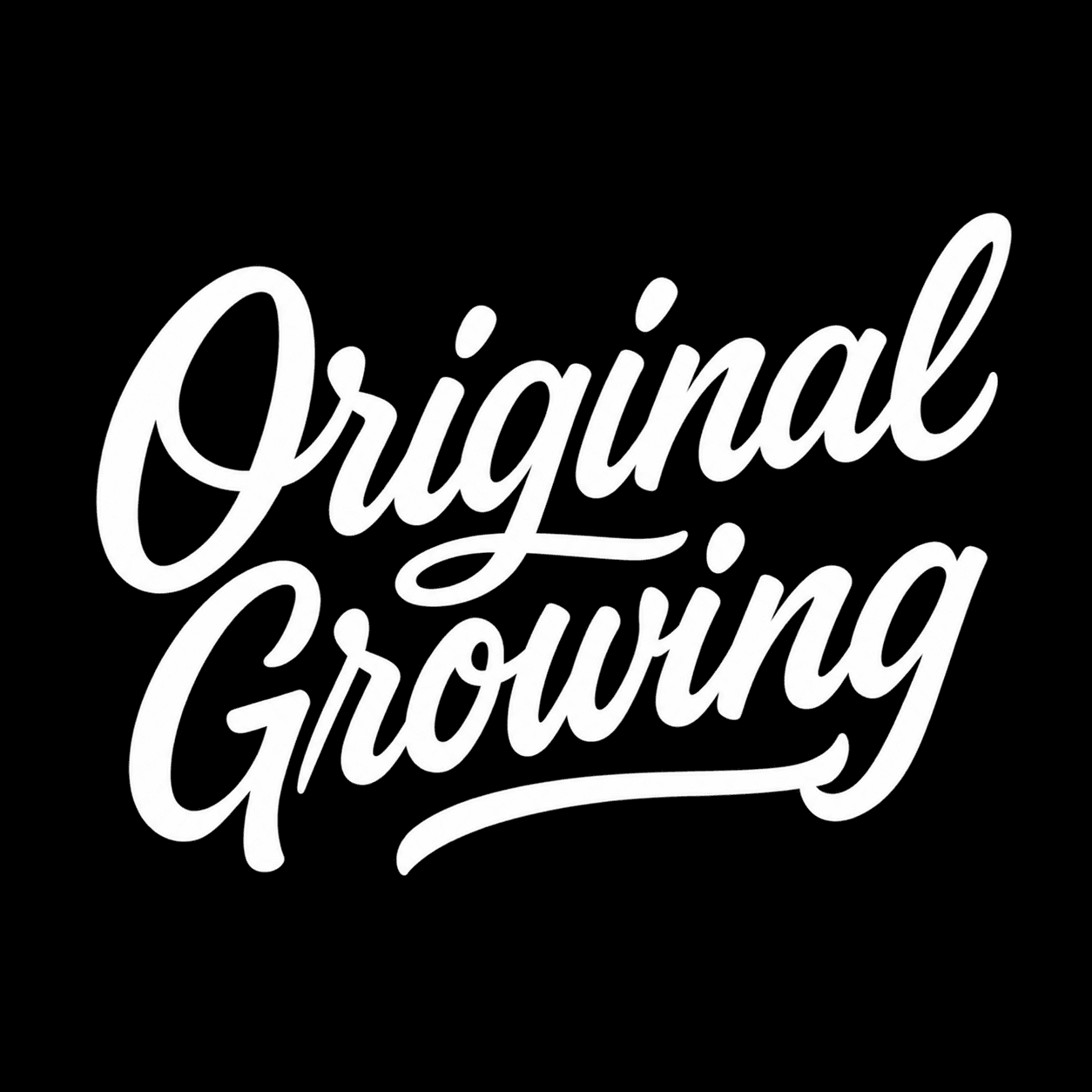 Original Growing